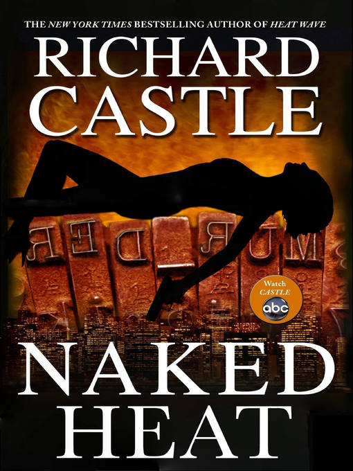 Title details for Naked Heat by Richard Castle - Wait list